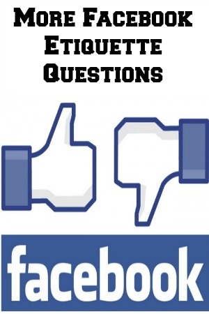 More-Facebook-Etiquette-Questions