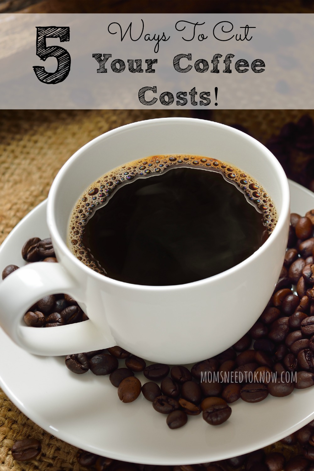 5 Ways To Cut Your Coffee Costs