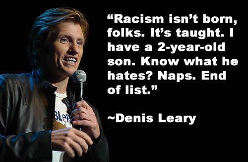 Denis Leary on racism