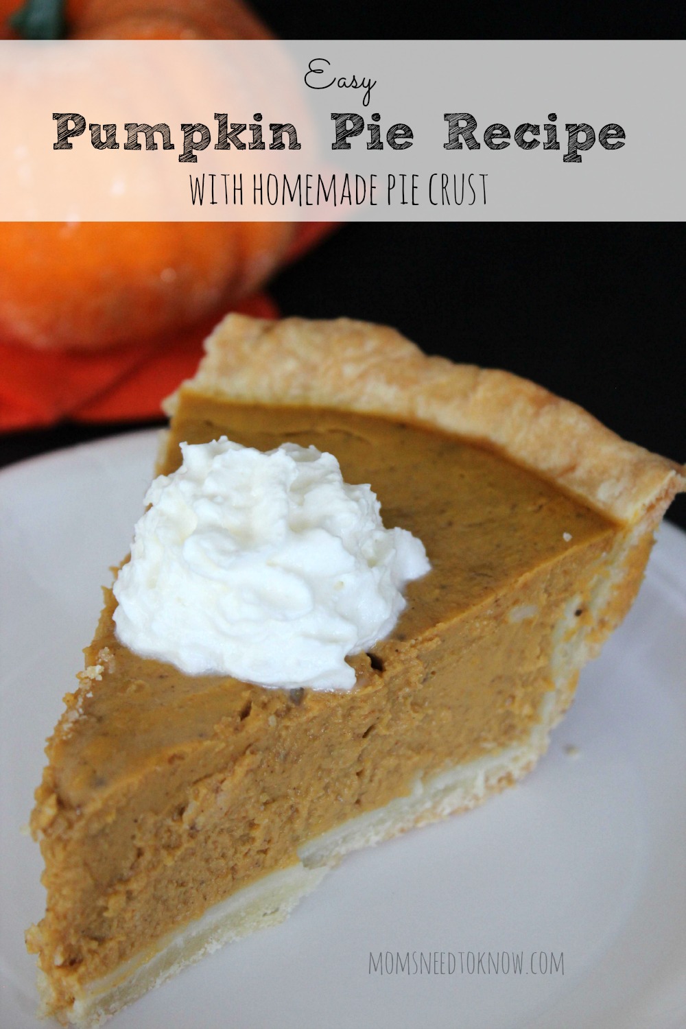 Easy Pumpkin Pie Recipe with Homemade Pie Crust