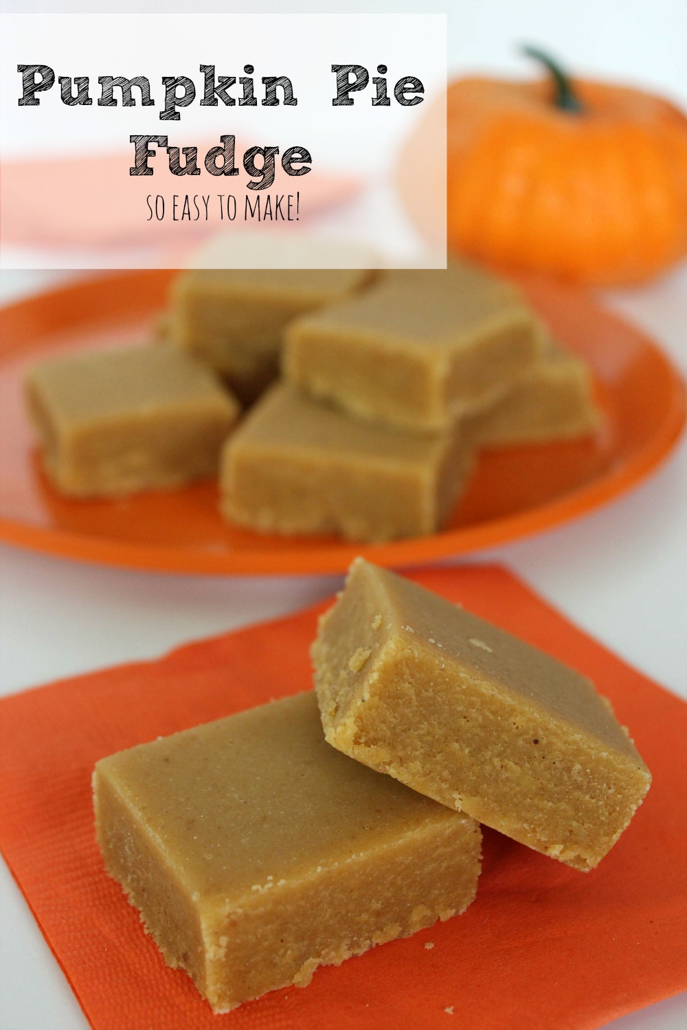 Pumpkin Pie Fudge Recipe