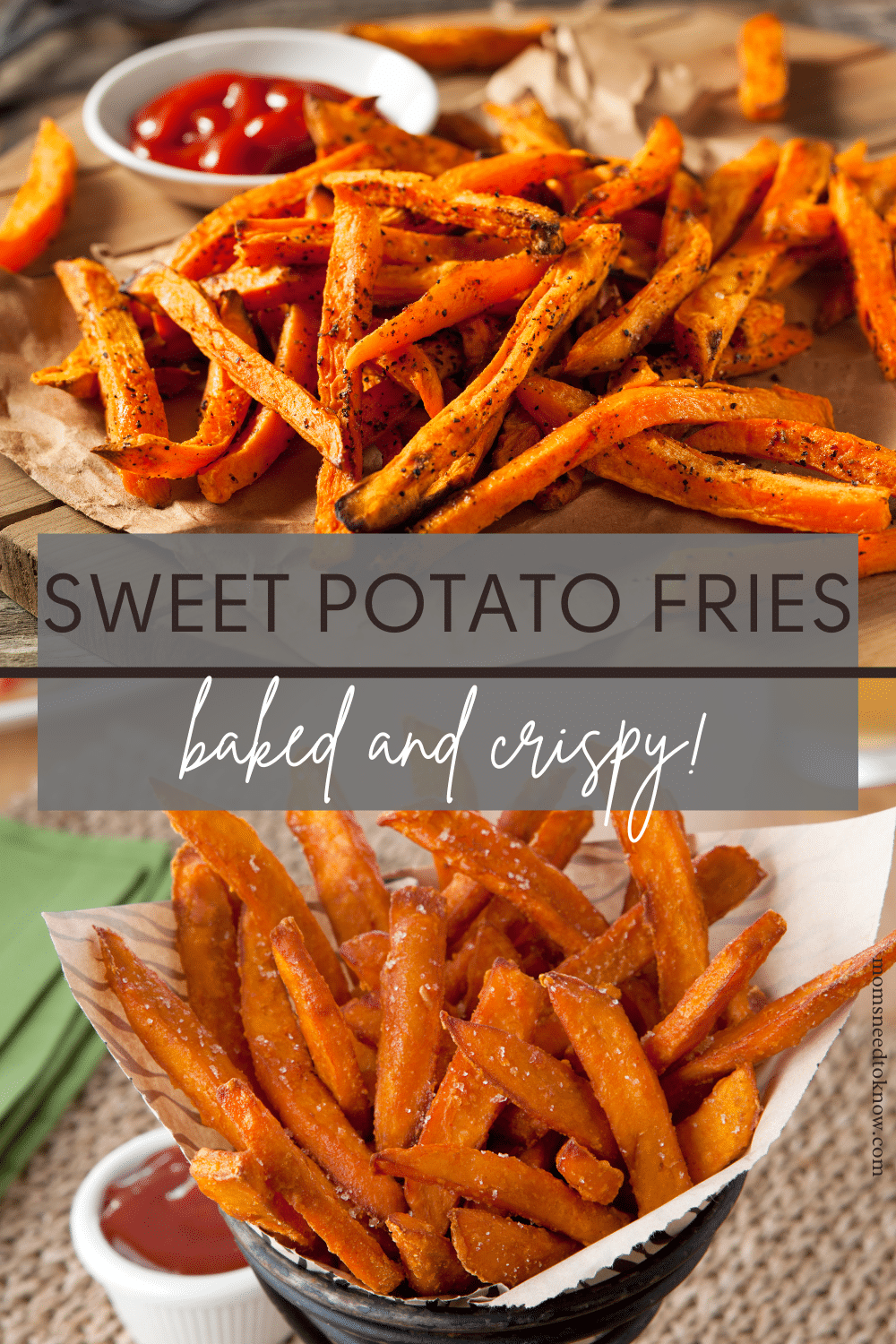 Crispy Baked Sweet Potato Fries | Moms Need To Know