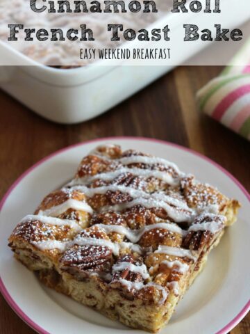 This easy Cinnamon Roll French Toast Bake is so delicious and will fill your house with the most wonderful scent!