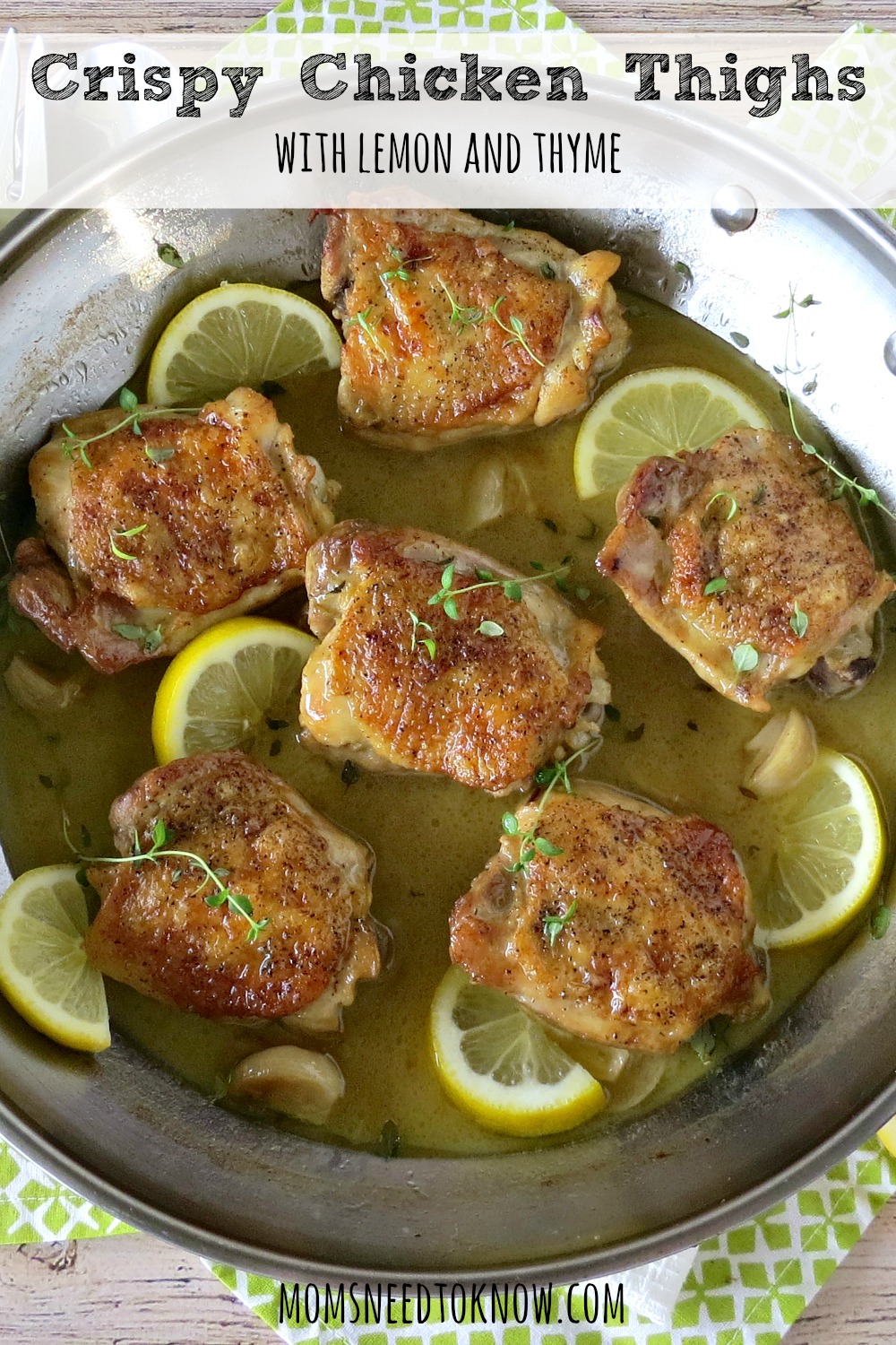 Lemon, thyme and butter make these crispy chicken thighs so moist and flavorful. Start them on the stove and finish them in the oven!