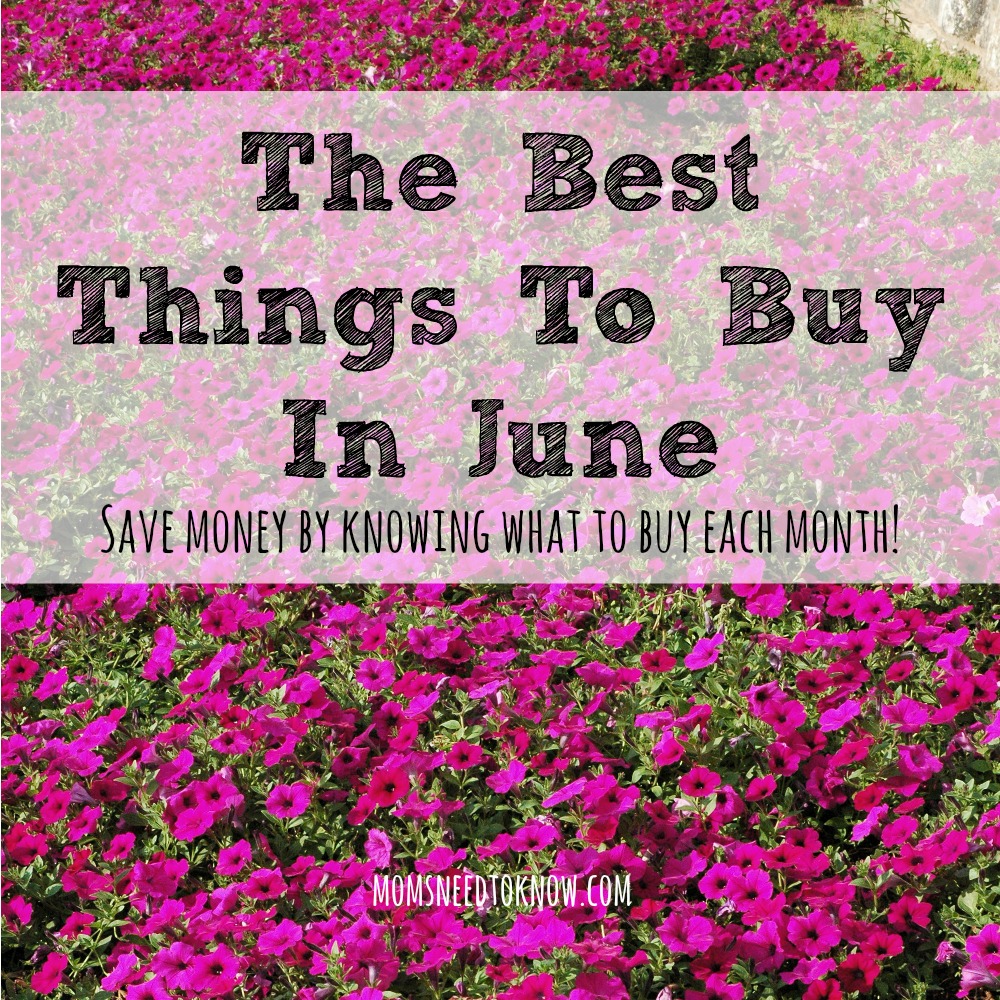 Saving money can be all about timing and June always has better deals on some things than others. Here are the best things to buy in June!