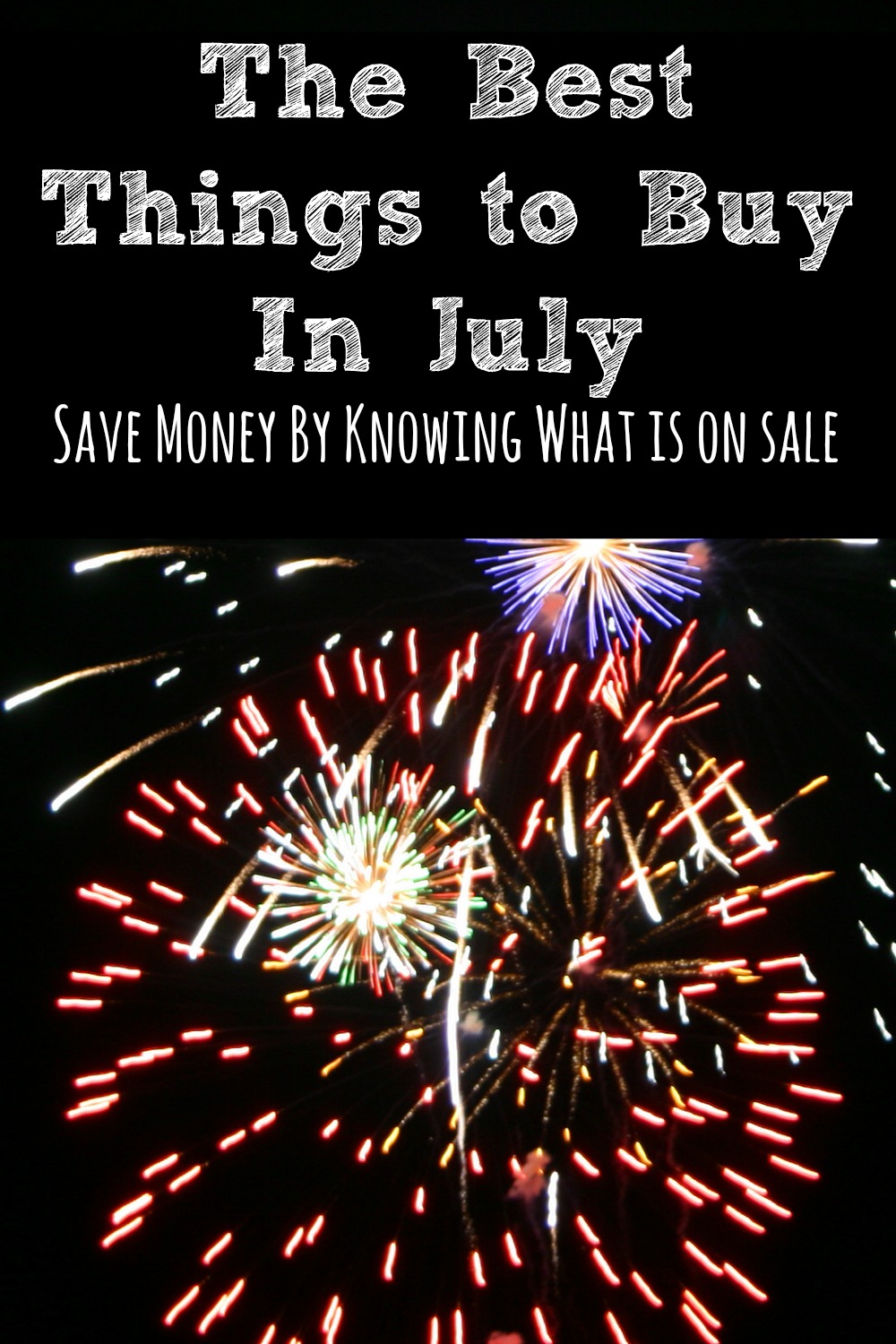 Saving money can be all about timing and July always has better deals on some things than others. Here are the best things to buy in July!