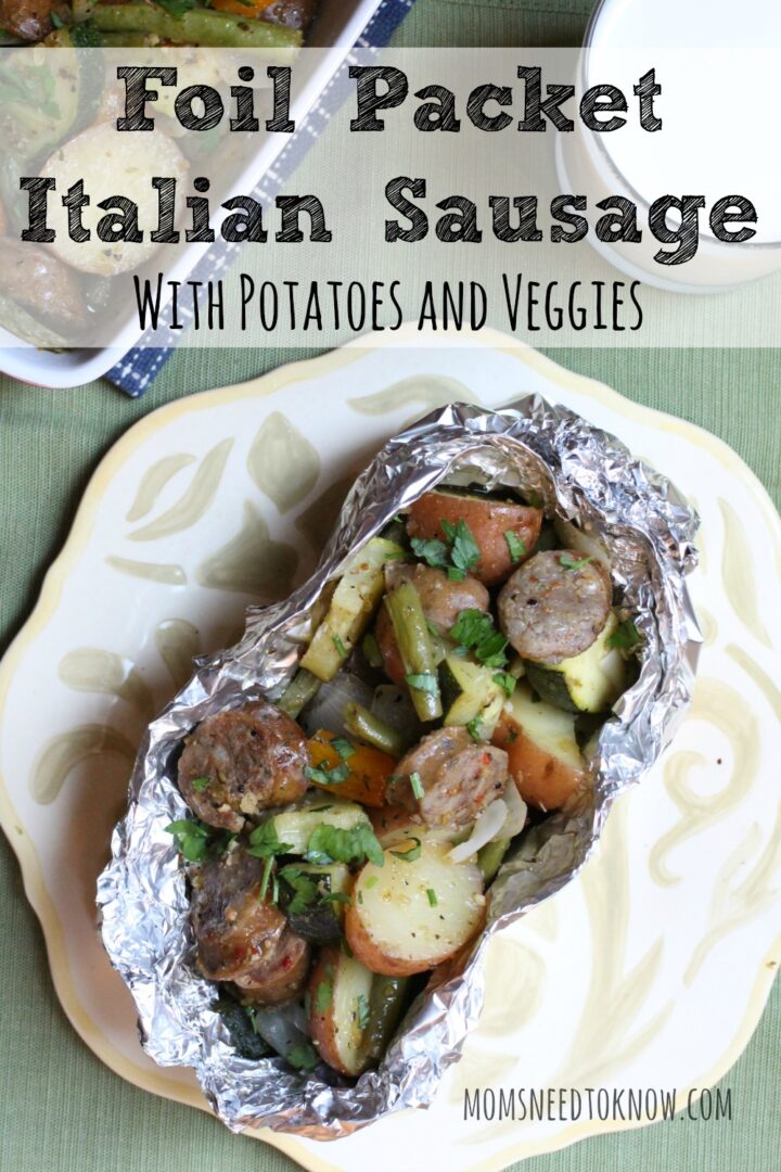 Foil Packet Italian Sausage, Potatoes and Vegetables